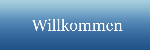         Willkommen